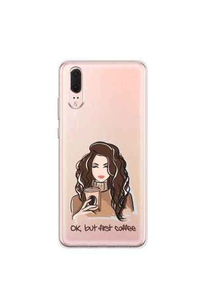 HUAWEI - P20 - Soft Clear Case - But First Coffee