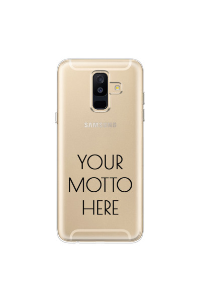 SAMSUNG - Galaxy A6 Plus 2018 - Soft Clear Case - Your Motto Here II.
