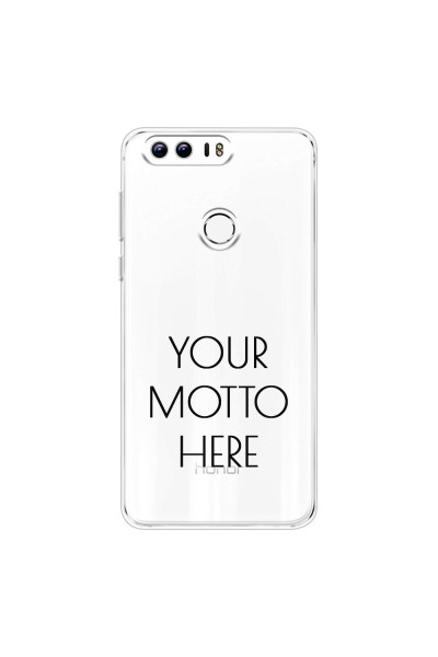 HONOR - Honor 8 - Soft Clear Case - Your Motto Here II.
