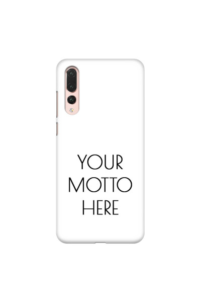HUAWEI - P20 Pro - 3D Snap Case - Your Motto Here II.