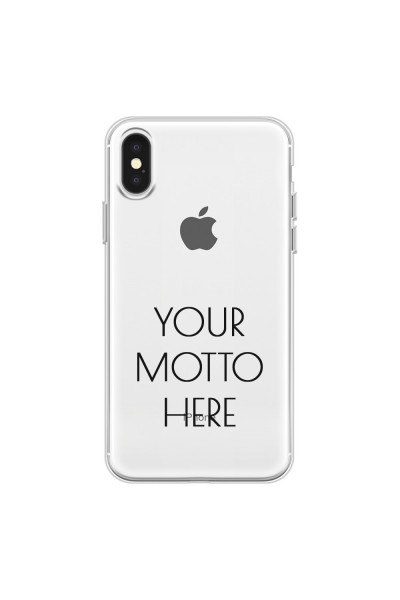 APPLE - iPhone X - Soft Clear Case - Your Motto Here II.