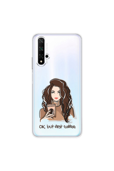 HONOR - Honor 20 - Soft Clear Case - But First Coffee