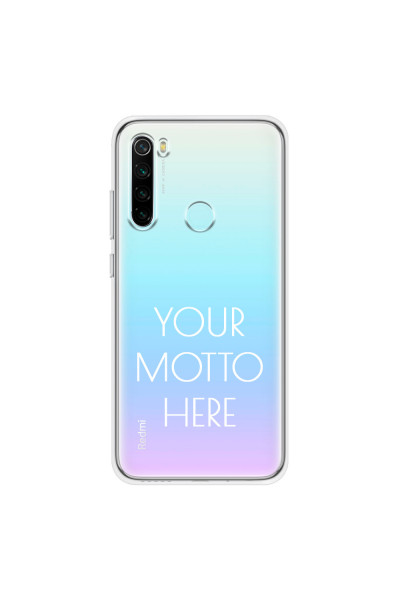 XIAOMI - Redmi Note 8 - Soft Clear Case - Your Motto Here