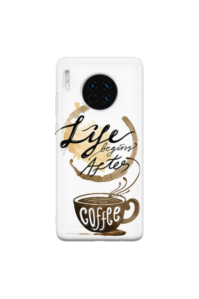 HUAWEI - Mate 30 - Soft Clear Case - Life begins after coffee