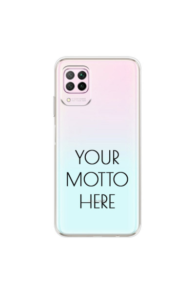 HUAWEI - P40 Lite - Soft Clear Case - Your Motto Here II.