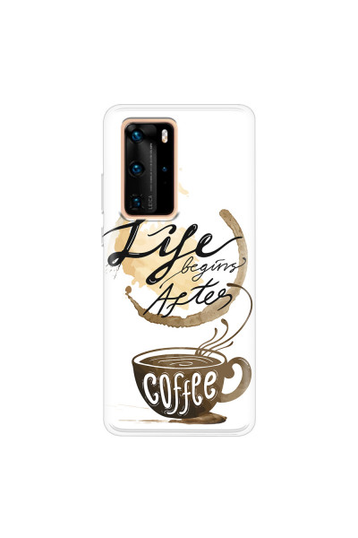 HUAWEI - P40 Pro - Soft Clear Case - Life begins after coffee