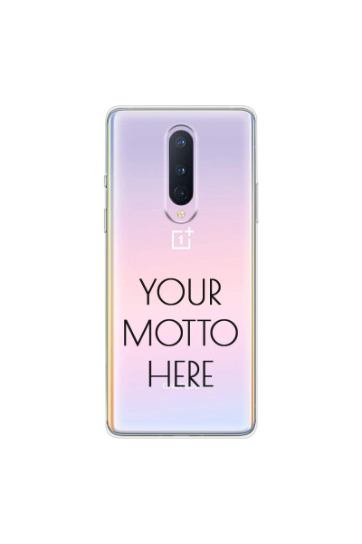ONEPLUS - OnePlus 8 - Soft Clear Case - Your Motto Here II.