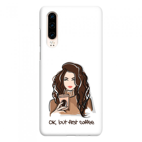 HUAWEI - P30 - 3D Snap Case - But First Coffee