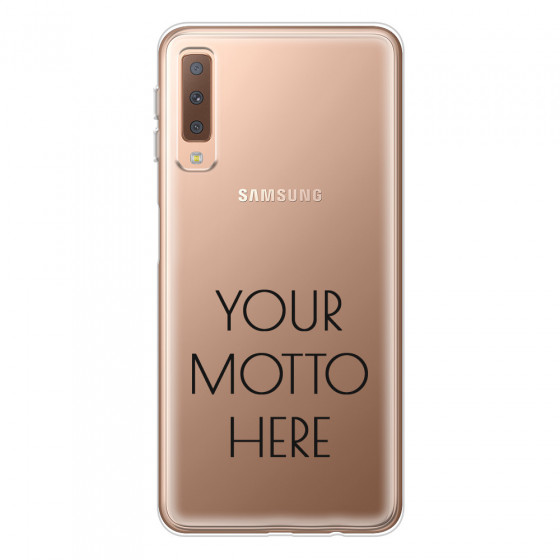 SAMSUNG - Galaxy A7 2018 - Soft Clear Case - Your Motto Here II.