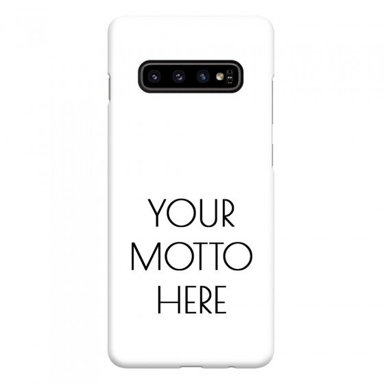 SAMSUNG - Galaxy S10 - 3D Snap Case - Your Motto Here II.