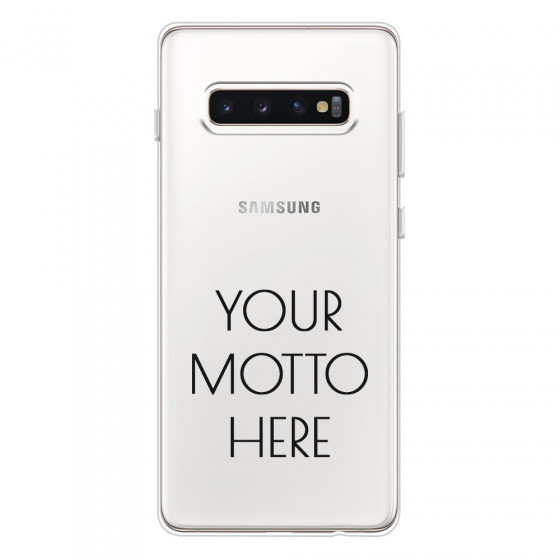 SAMSUNG - Galaxy S10 Plus - Soft Clear Case - Your Motto Here II.
