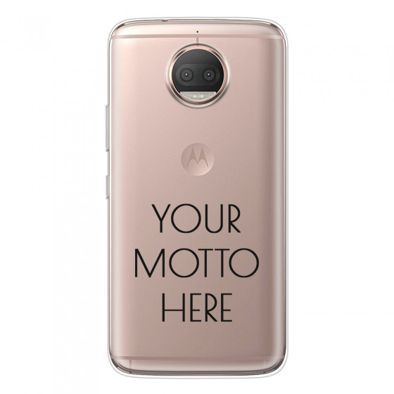 MOTOROLA by LENOVO - Moto G5s Plus - Soft Clear Case - Your Motto Here II.