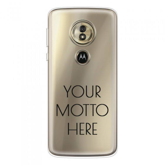 MOTOROLA by LENOVO - Moto G6 Play - Soft Clear Case - Your Motto Here II.