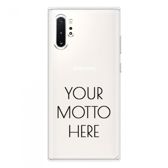 SAMSUNG - Galaxy Note 10 Plus - Soft Clear Case - Your Motto Here II.