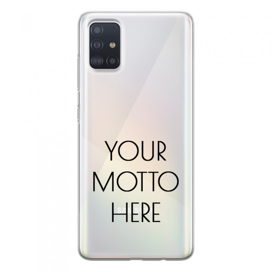 SAMSUNG - Galaxy A71 - Soft Clear Case - Your Motto Here II.