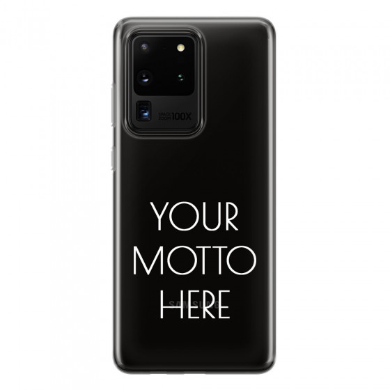SAMSUNG - Galaxy S20 Ultra - Soft Clear Case - Your Motto Here