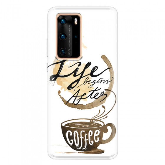HUAWEI - P40 Pro - Soft Clear Case - Life begins after coffee