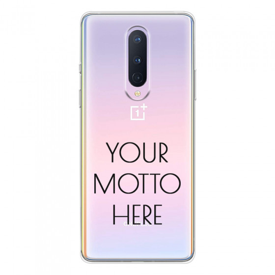 ONEPLUS - OnePlus 8 - Soft Clear Case - Your Motto Here II.