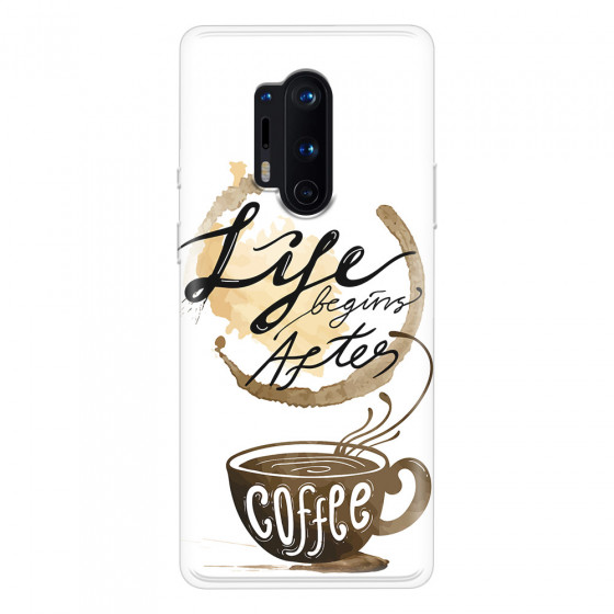 ONEPLUS - OnePlus 8 Pro - Soft Clear Case - Life begins after coffee