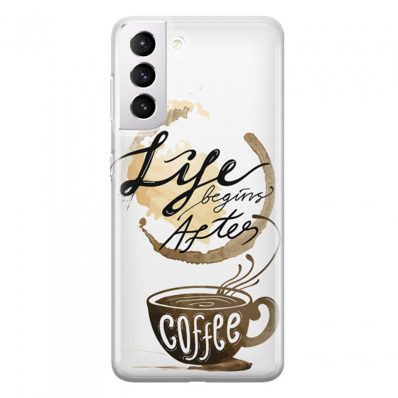 SAMSUNG - Galaxy S21 Plus - Soft Clear Case - Life begins after coffee