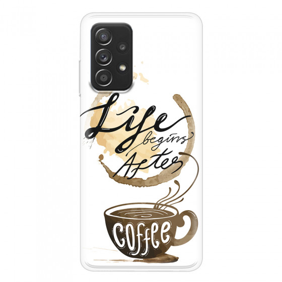 SAMSUNG - Galaxy A52 / A52s - Soft Clear Case - Life begins after coffee