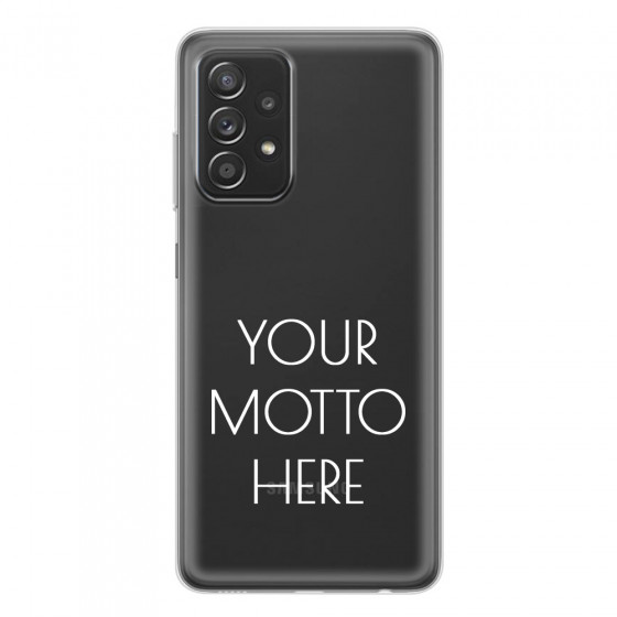SAMSUNG - Galaxy A52 / A52s - Soft Clear Case - Your Motto Here